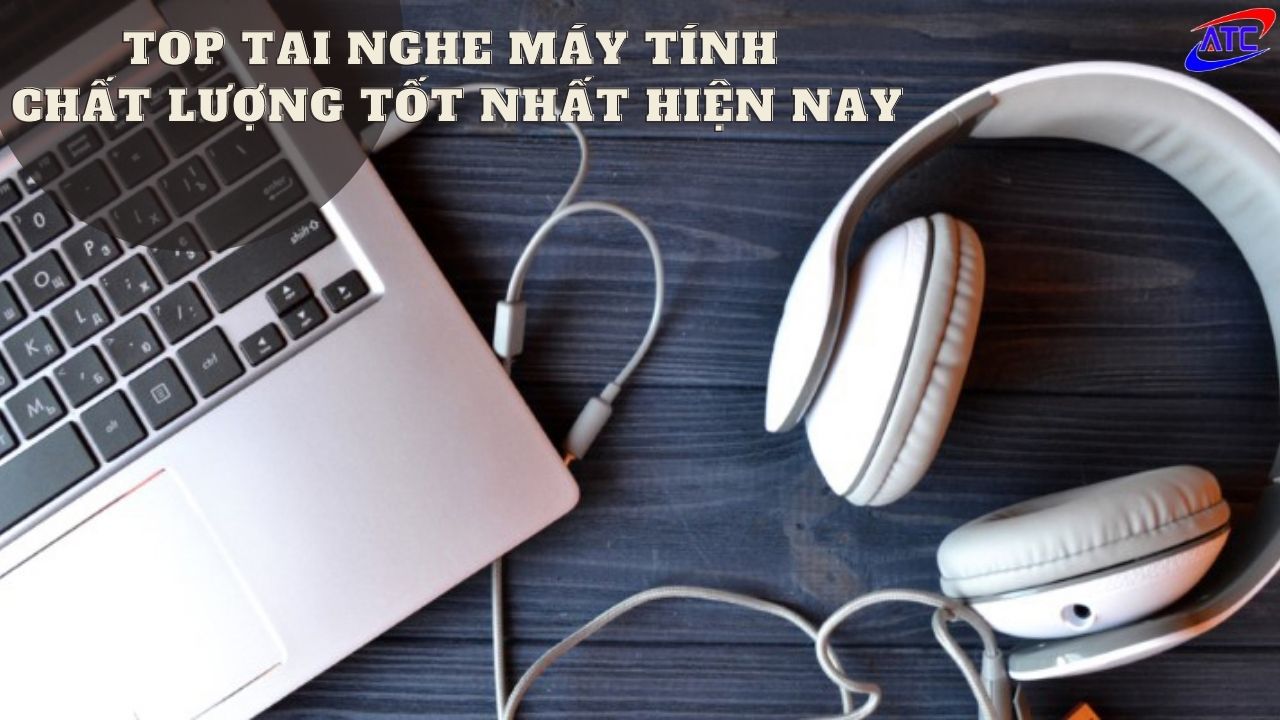 top tai nghe chat luong tot nhat hien nay