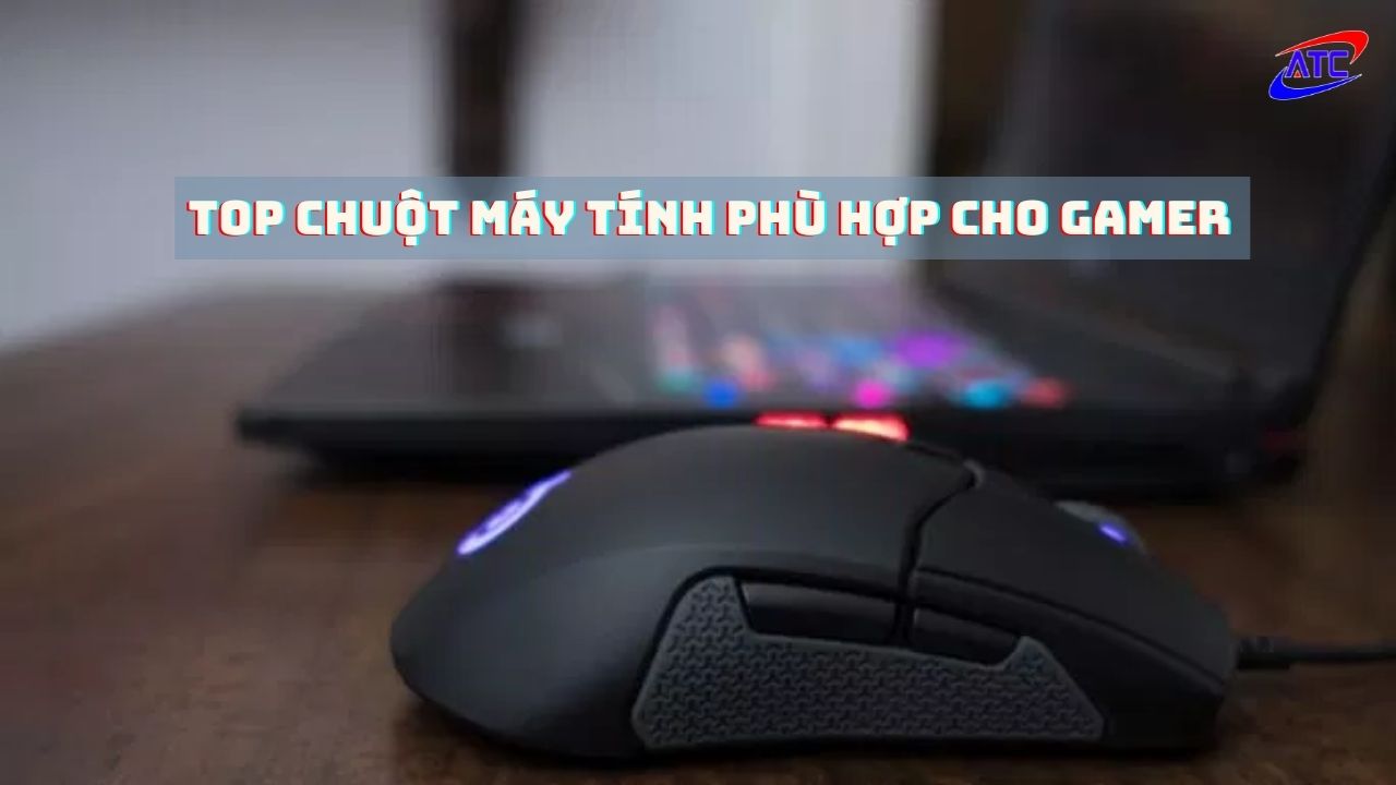 top chuot may tinh phu hop cho gamer